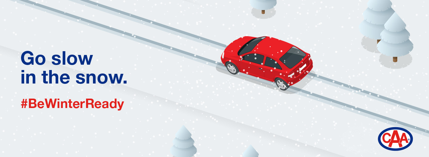 Go slow in the snow.